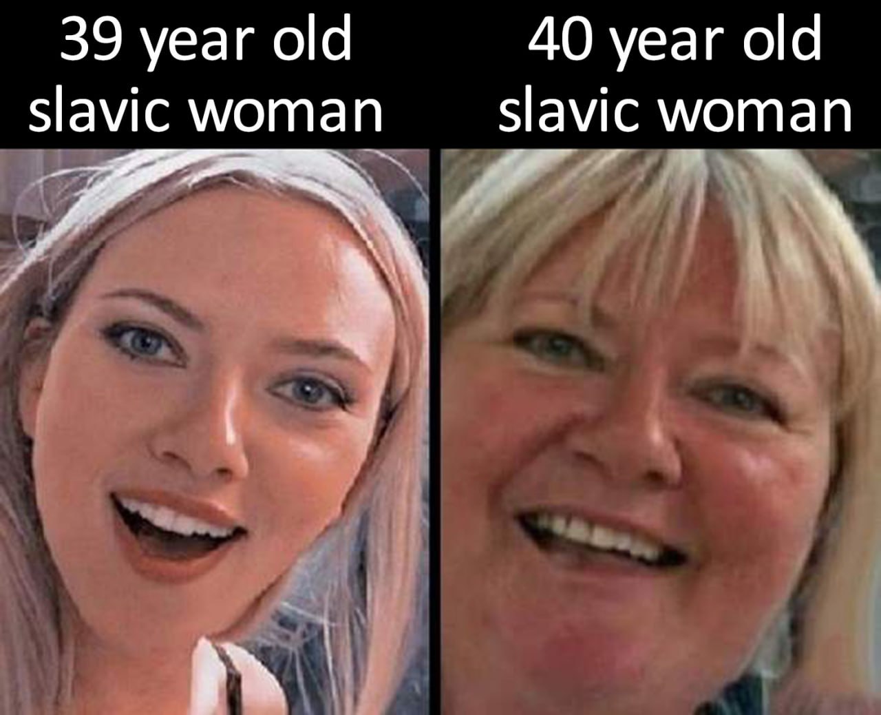 39 year old slavic woman 40 year old slavic woman Мем про 39-летнюю и 40-летнюю славянских женщин, сильно отличающихся внешне