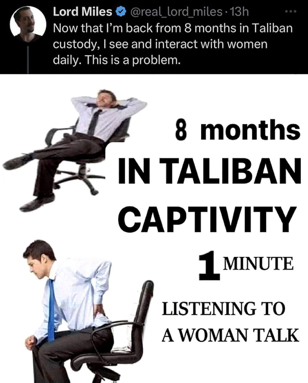 8 months in Taliban custody 1 minute listening to a woman talk Мем про 8 месяцев в плену у талибов и 1 минуту разговора с женщиной.