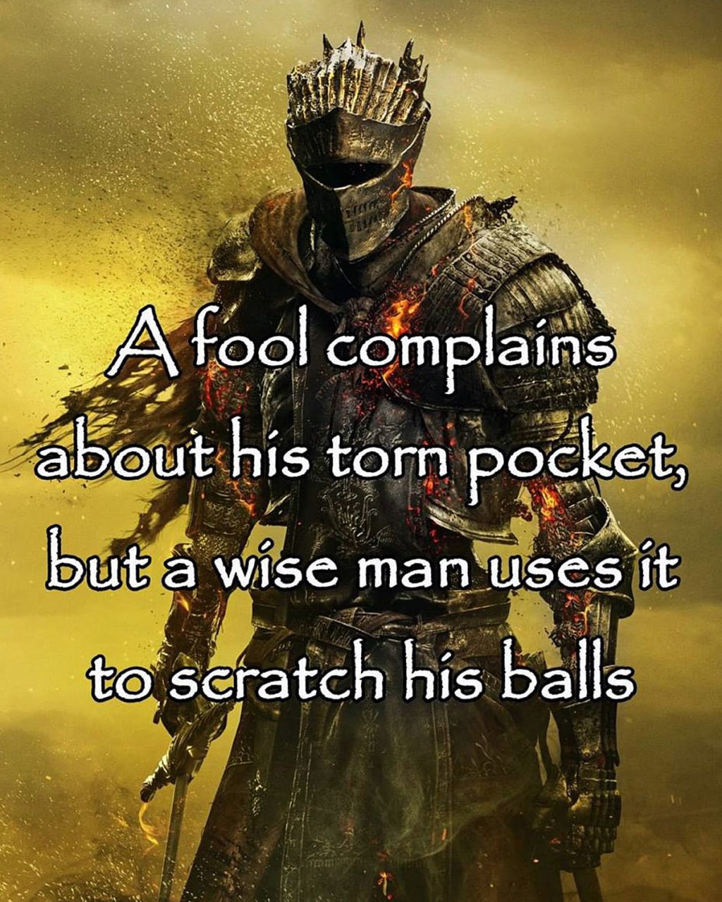 A fool complains about his torn pocket Мем с рыцарем из Dark Souls и надписью про порванный карман