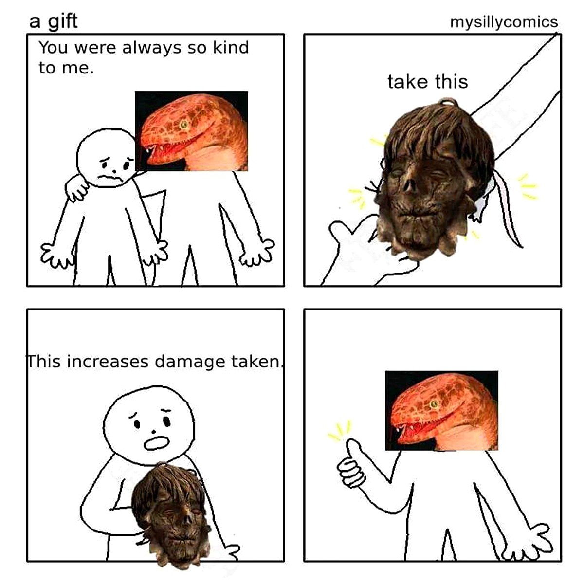 A gift. This increases damage taken Мем про "подарок" с головой динозавра и головой человека, который увеличивает получаемый урон