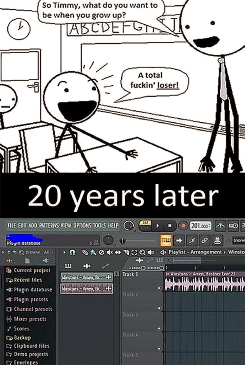 A total fuckin' loser 20 years later Мем про мальчика Тимми, который хочет стать неудачником и спустя 20 лет работает в FL Studio.