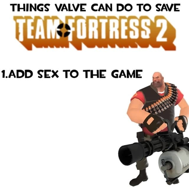Добавить секс в игру Что Valve может сделать, чтобы спасти Team Fortress 2: Добавить секс в игру