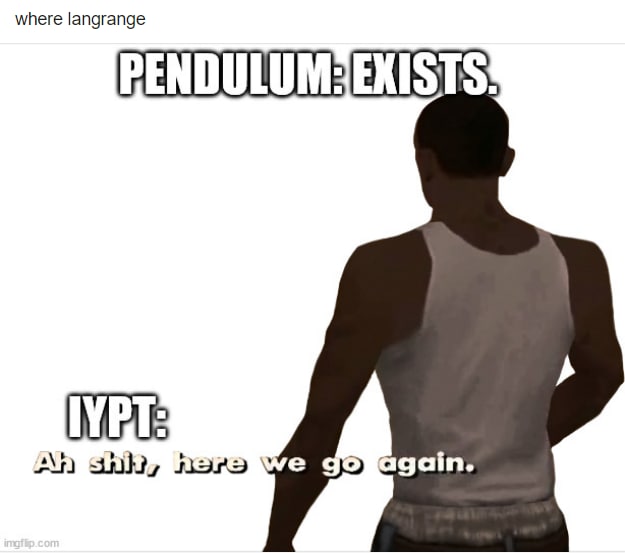 Ah shit, here we go again IYPT Си-Джей из GTA San Andreas и фраза «Ah shit, here we go again» про маятник и IYPT