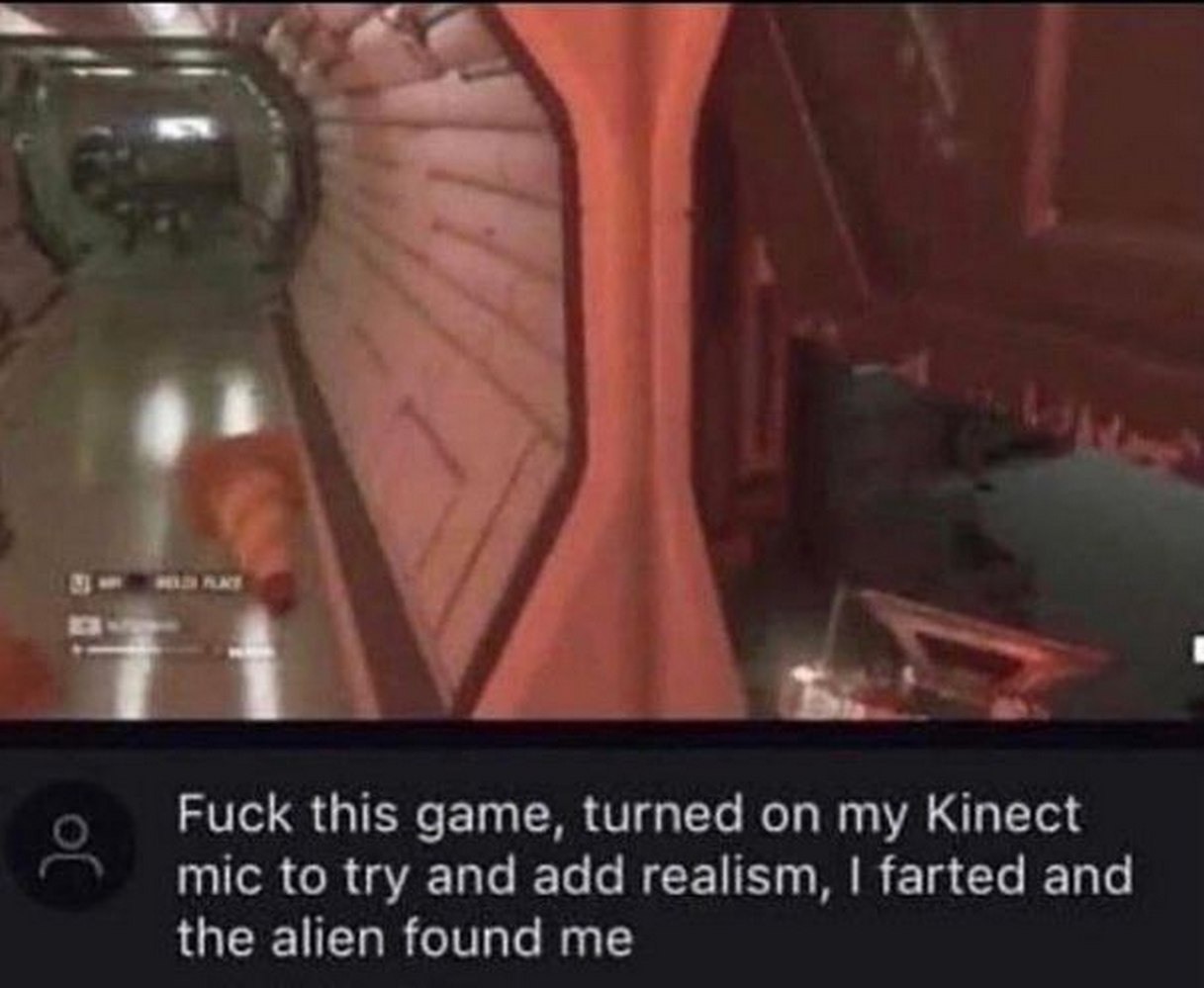 I farted and the alien found me Мем про то, как игрок включил микрофон на Kinect для реализма и пукнул, после чего пришелец его обнаружил.
