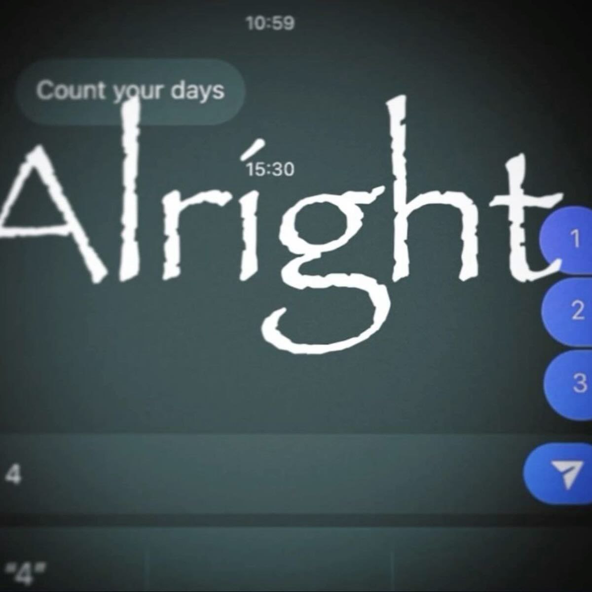Alright count your days Мем с текстом "Alright count your days" на экране телефона с интерфейсом мессенджера