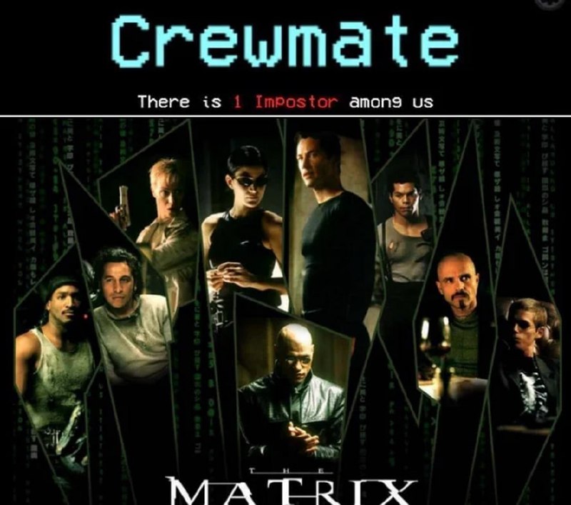 Crewmate Among Us из Матрицы Мем с постером «Матрицы» и надписью «Crewmate. There is 1 Impostor among us».