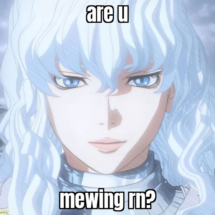 Are u mewing rn? Мем с Гриффитом из аниме «Берсерк» с надписью «Are u mewing rn?»