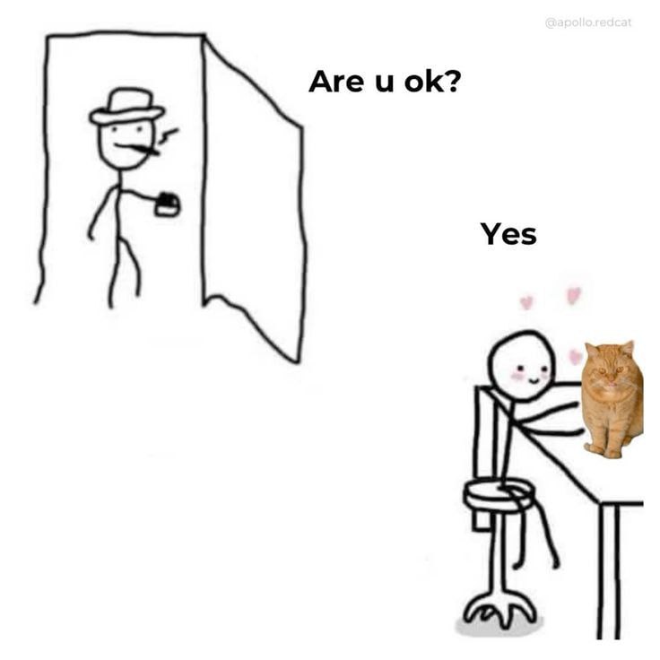 Are u ok? Yes с котом Стикмен спрашивает "Are u ok?" у другого стикмена, который счастлив рядом с котом.