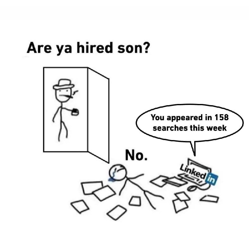 Are ya hired son? Мем о парне, который ищет работу, но не может ее найти, несмотря на активность в LinkedIn