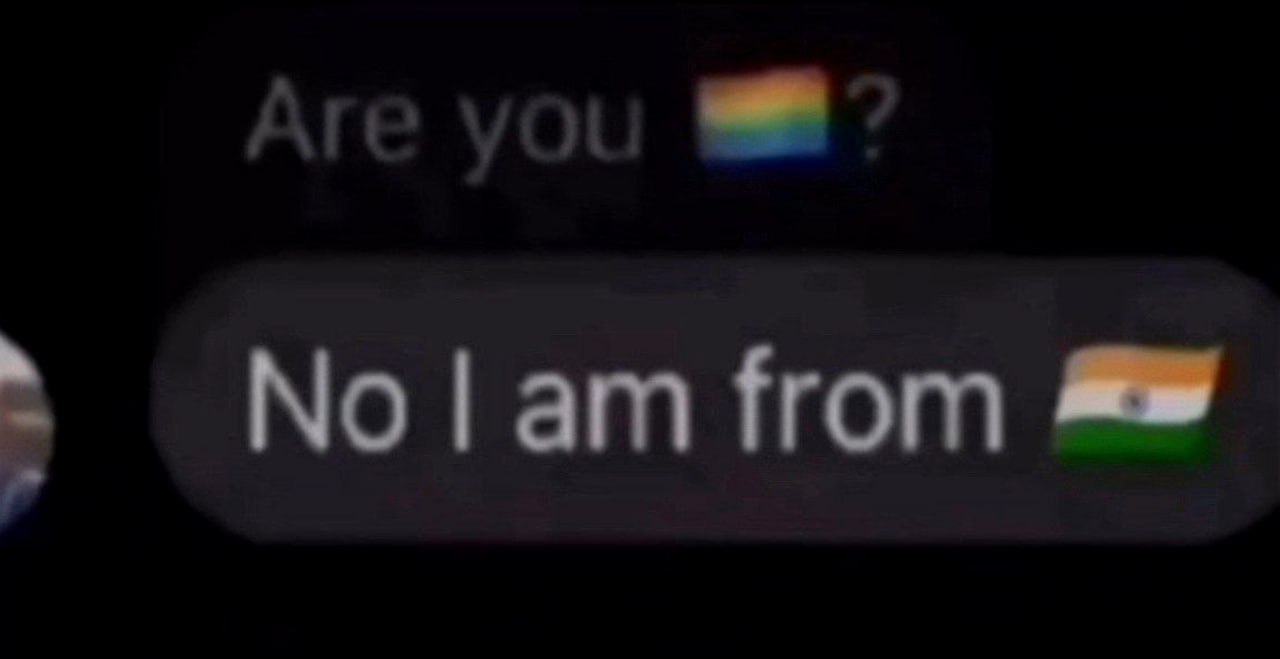 Are you "">? No I am from "> Мем, где человек по ошибке отвечает, что он из Индии, вместо того чтобы подтвердить принадлежность к ЛГБТ-сообществу.