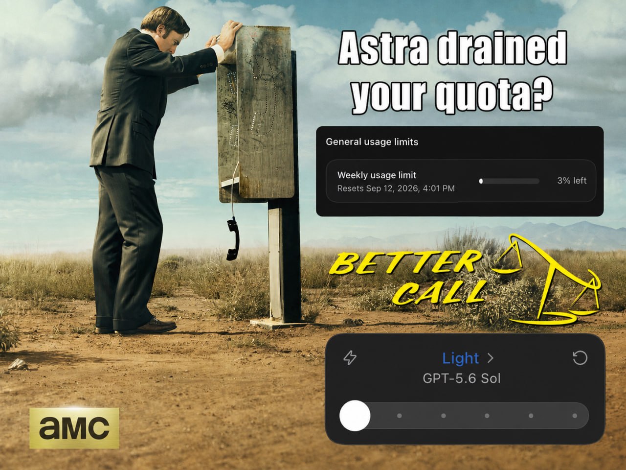 Мужчина в пустыне из Better Call Saul с надписью «Astra drained your quota?» и скриншотами лимитов использования.