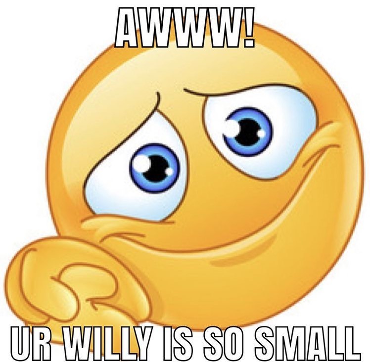 Awww! Ur willy is so small Желтый эмодзи с выражением сочувствия и сожаления, с подписью о маленьком достоинстве.