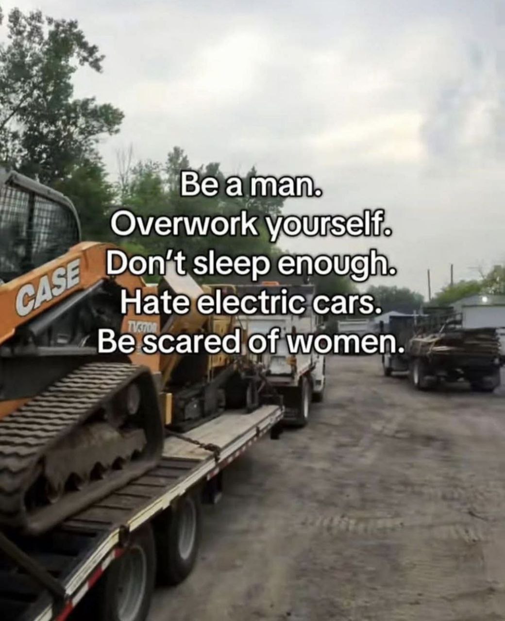 Мем с призывом "Будь мужчиной" и стереотипными "мужскими" правилами на фоне строительной техники