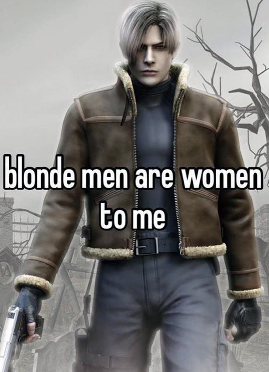 Blonde men are women to me Мем с Леоном Кеннеди из Resident Evil 4 и надписью «Blonde men are women to me» на сером фоне.