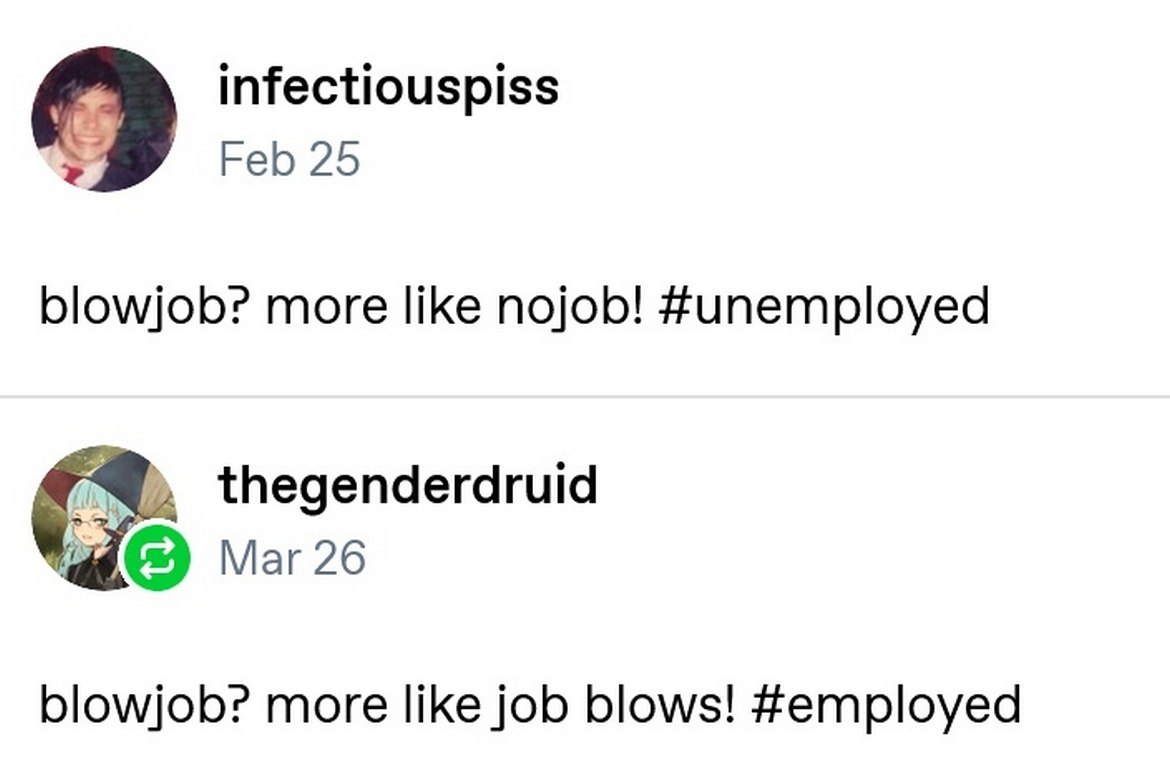 Blowjob? More like nojob! Комментарии в Твиттере о "blowjob": безработный против работающего.