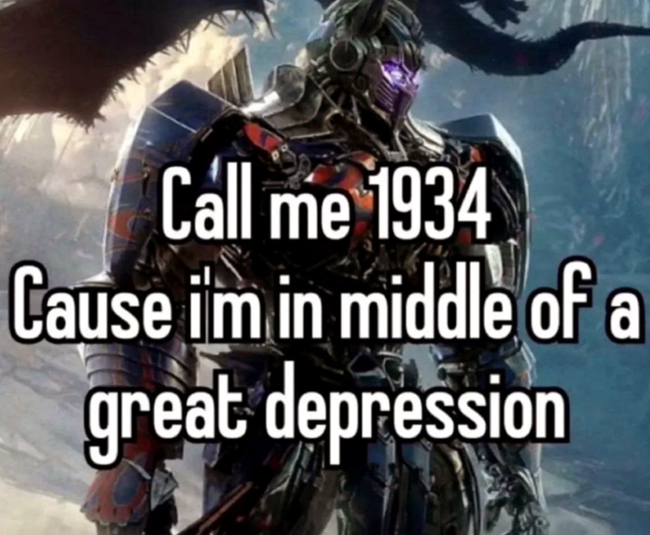 Call me 1934 Optimus Prime Мем с Оптимусом Праймом и надписью "Call me 1934 cause I'm in middle of a great depression"