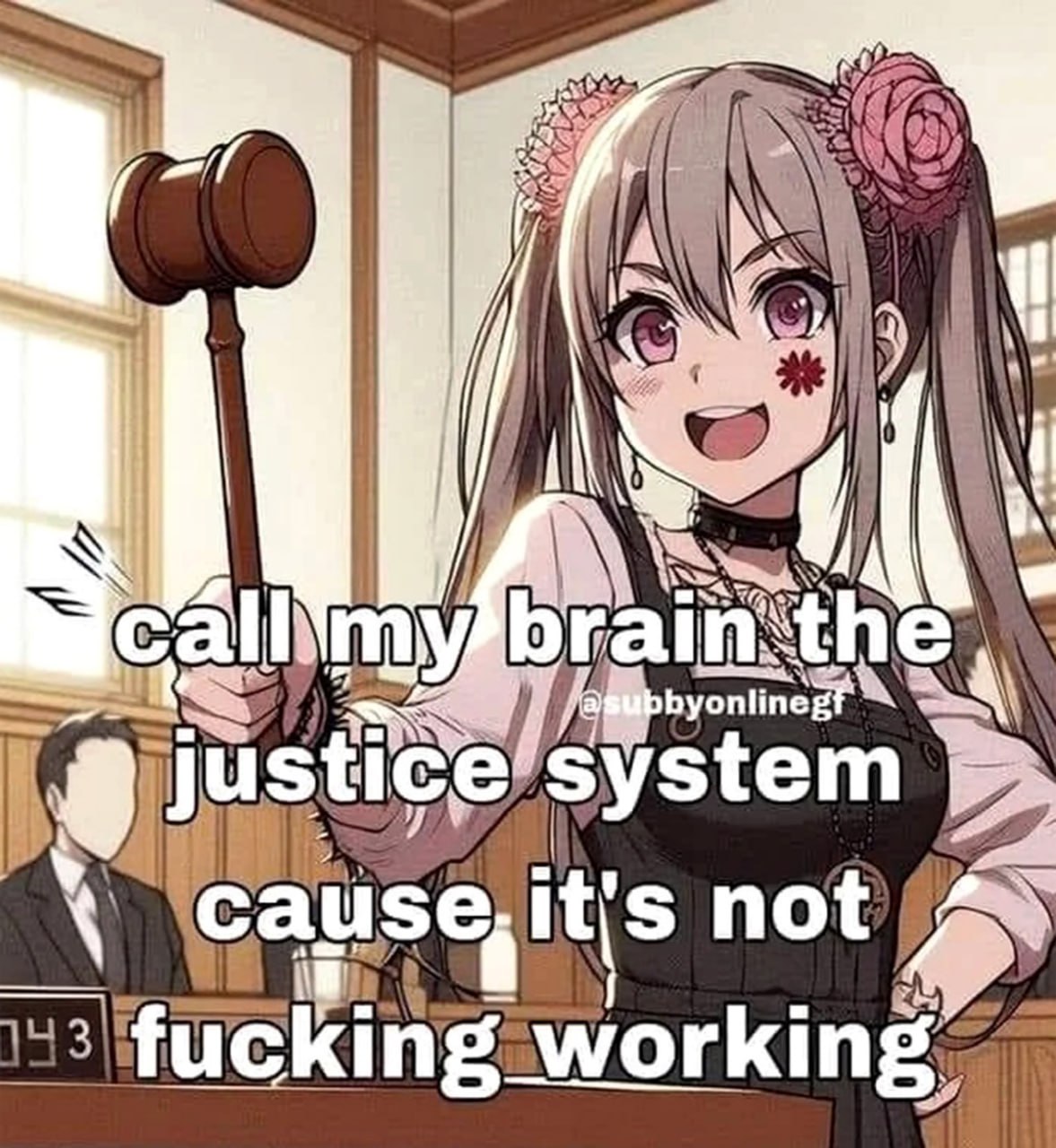 Call my brain the justice system cause it's not fucking working Мем с аниме-девушкой с молотком судьи и надписью: Call my brain the justice system cause it's not fucking working