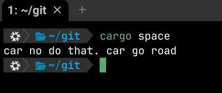 Car no do that. car go road Мем с терминалом и забавной ошибкой в команде "cargo space", на которую следует ответ "car no do that. car go road".