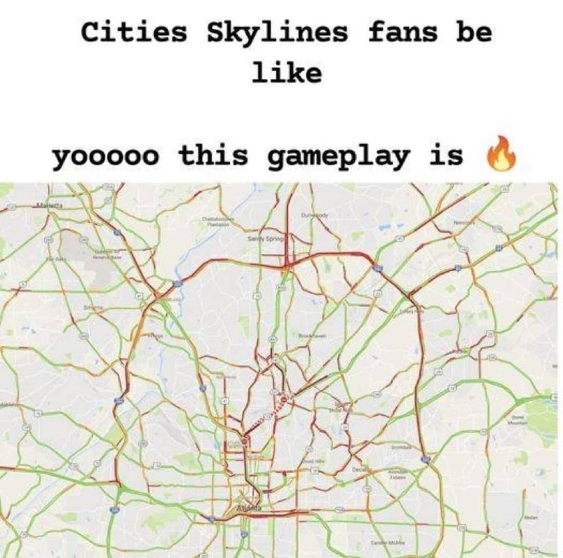 Фанаты Cities Skylines и трафик Мем, изображающий карту города с пробками, подписанный как «фанаты Cities Skylines такие» и «йоооо этот геймплей просто огонь»