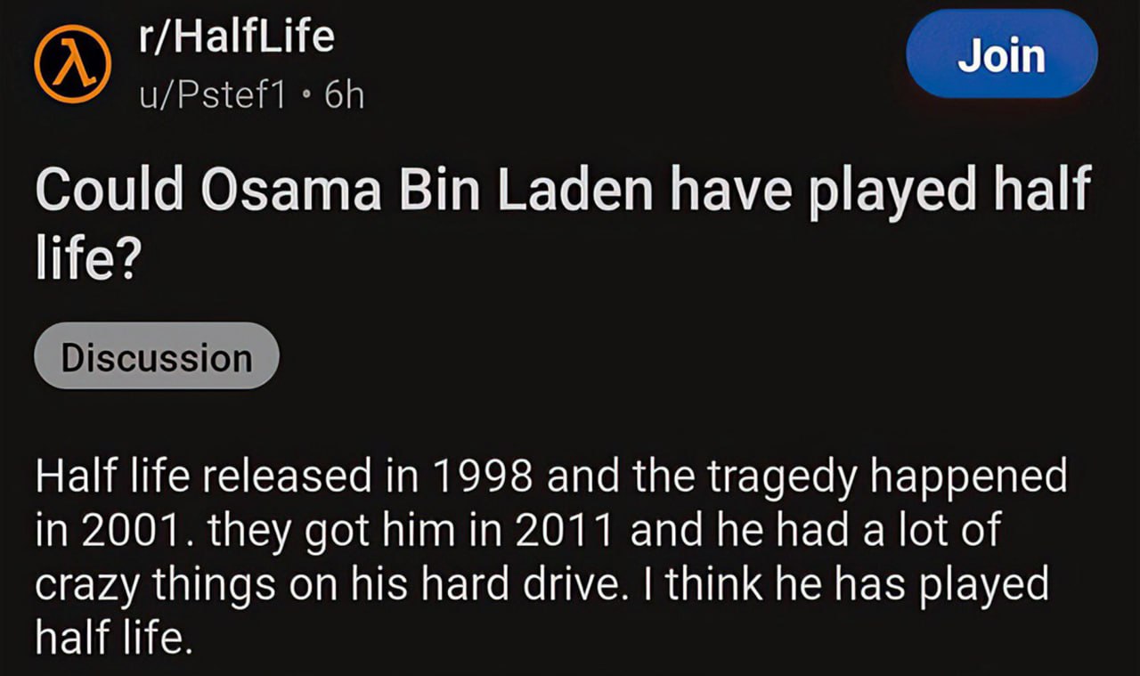 Could Osama Bin Laden have played Half Life Обсуждение на Reddit: Мог ли Усама бен Ладен играть в Half-Life?