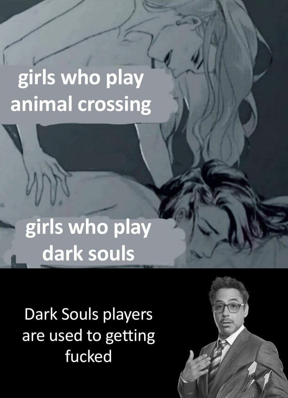 Игроки в Dark Souls привыкли к тому, что их ебут Мем с Робертом Дауни-младшим и двумя девушками, которые представляют игроков Dark Souls и Animal Crossing, высмеивающий сложность Dark Souls.