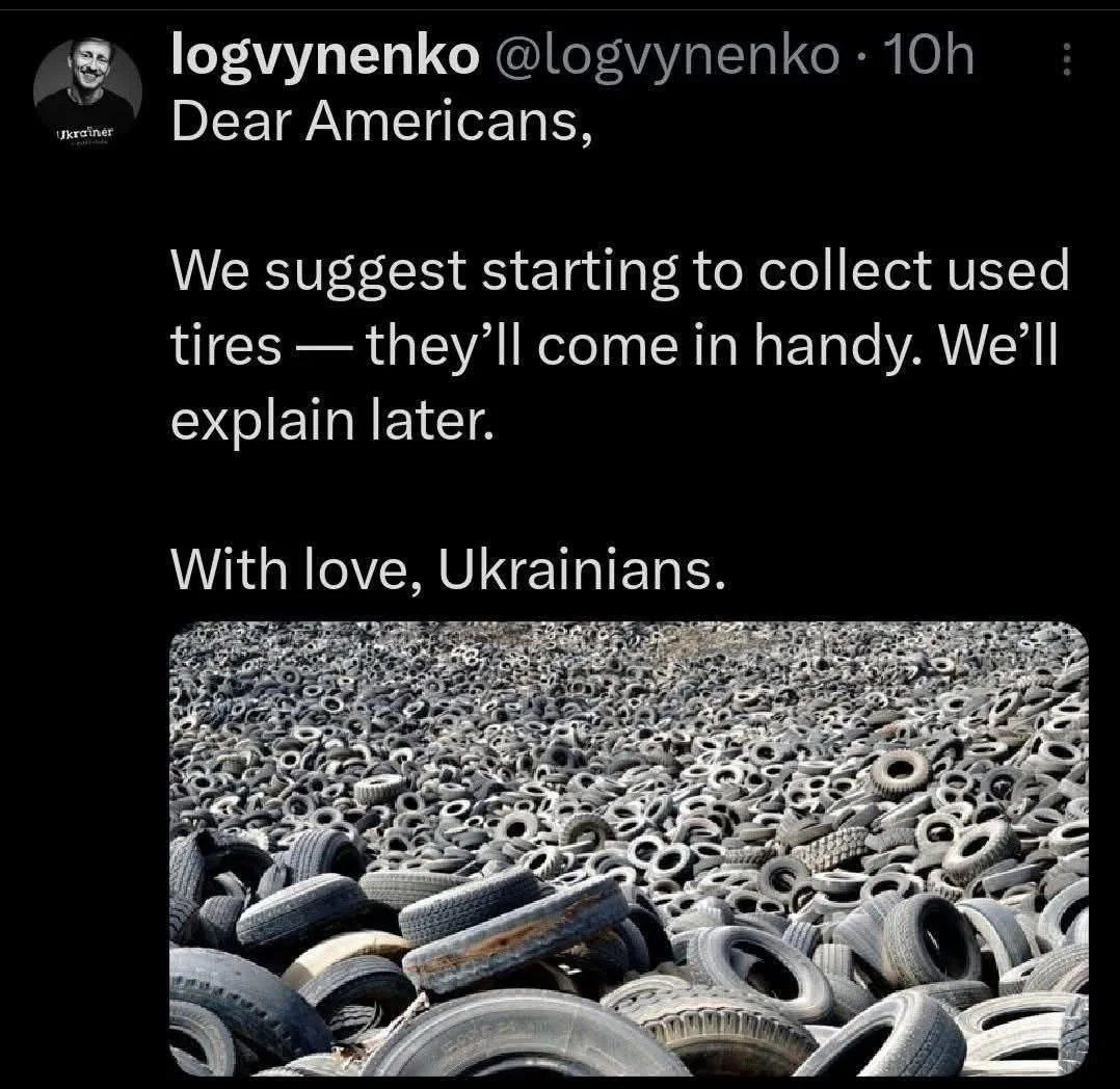 Дорогие американцы, собирайте шины Мем с твитом logvychenko о том, что американцам стоит начать собирать использованные шины, ведь они пригодятся позже.