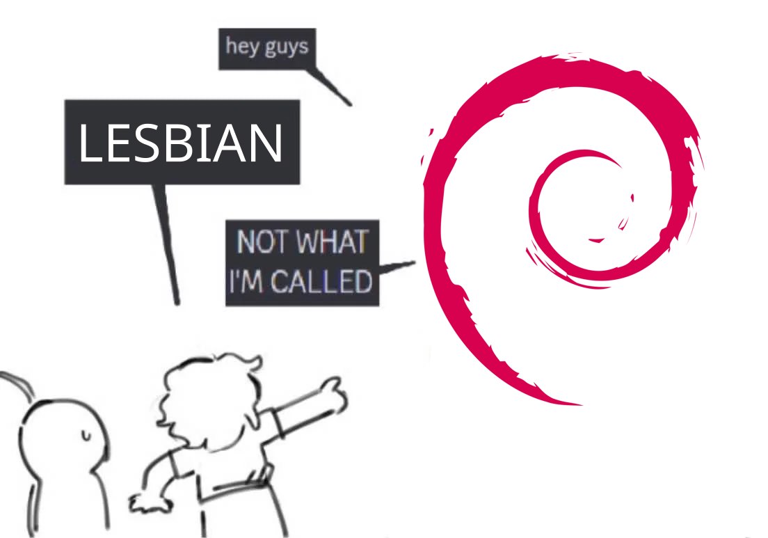 Debian – это не то, как меня зовут Мем с логотипом Debian, обыгрывающий слово Lesbian