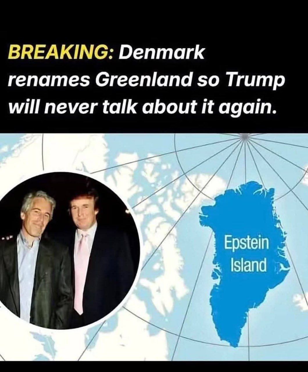 Дания переименовала Гренландию в Остров Эпштейна, чтобы Трамп больше никогда о ней не говорил
