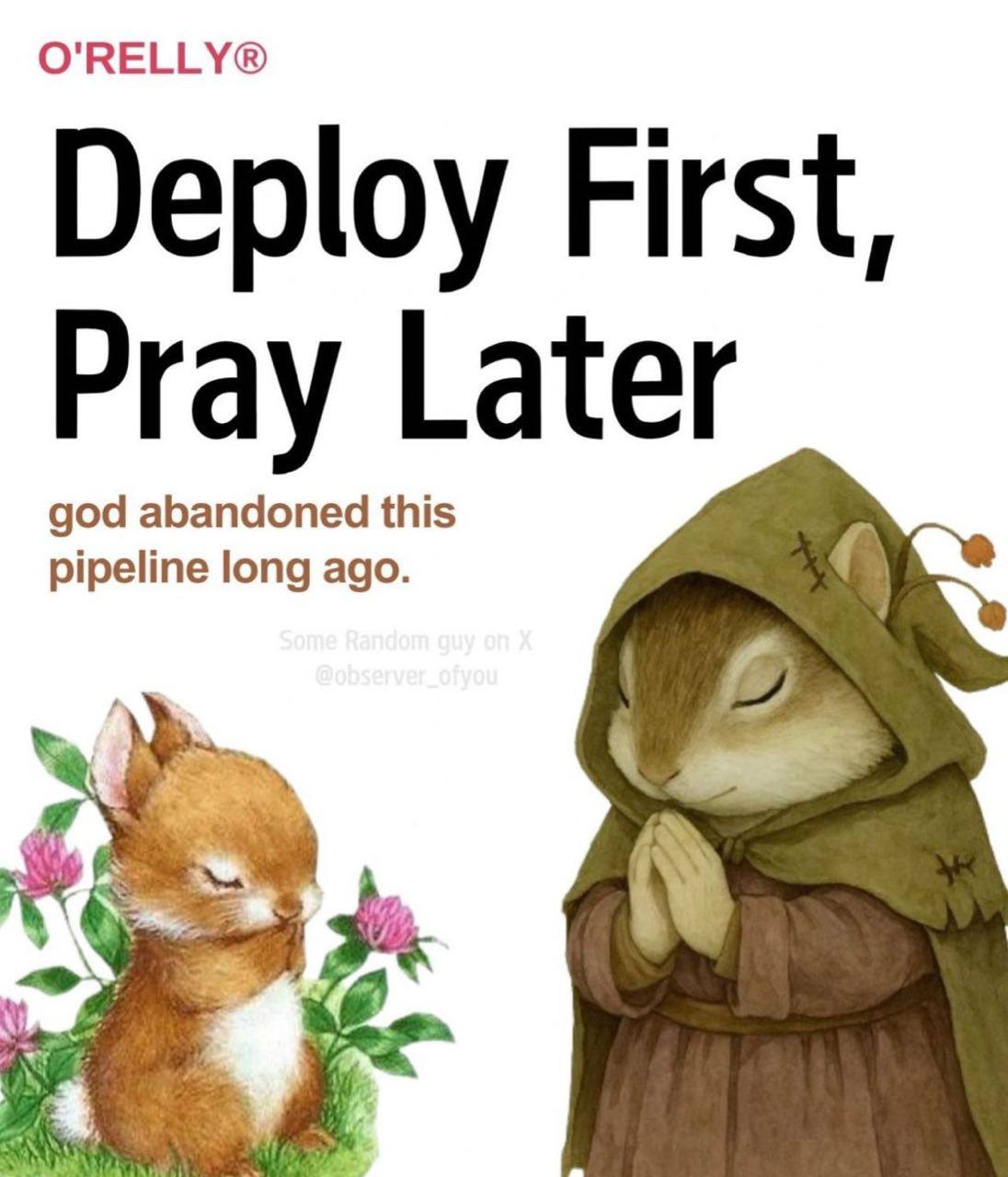 Deploy First, Pray Later Мем с фразой Deploy First, Pray Later и грызунами, один из которых молится