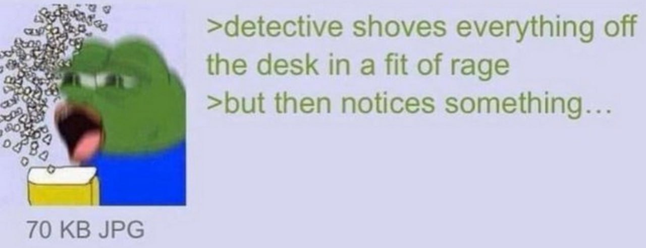 Detective shoves everything off the desk Мем с лягушонком Пепе, который в ярости сбрасывает все со стола, но затем что-то замечает.