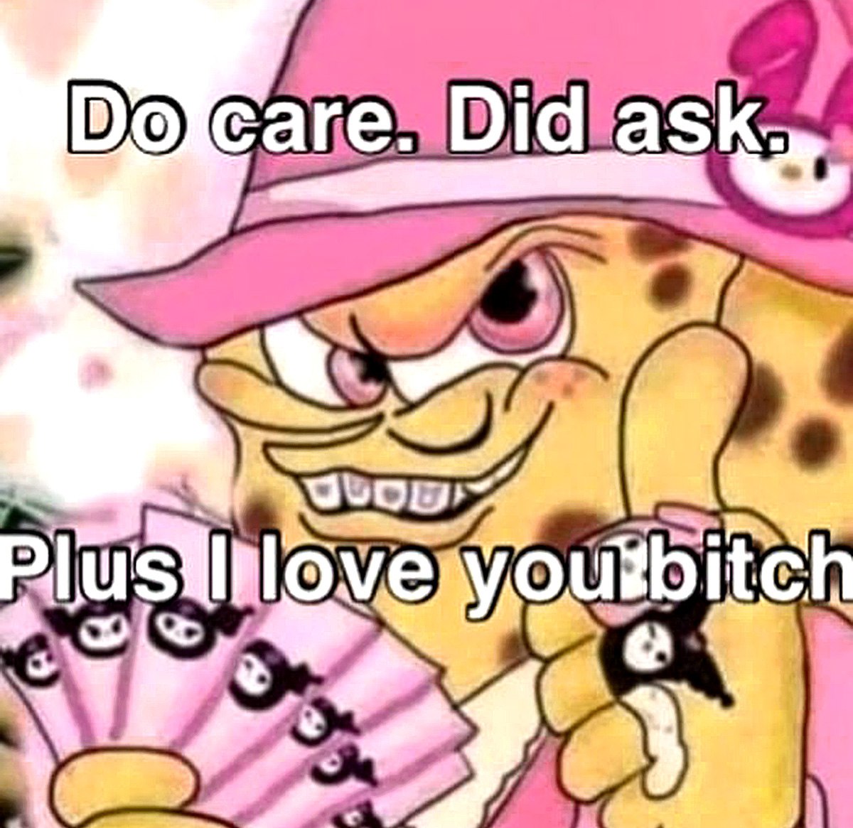 Do care, did ask, plus I love you bitch Спанч Боб Спанч Боб "Do care, did ask" с милыми аксессуарами и злобной гримасой