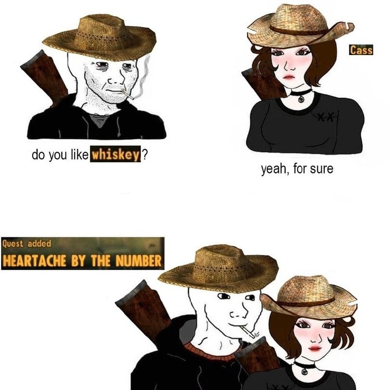 Do you like whiskey? Heartache by the number Мем про квест в Fallout New Vegas «Heartache by the Number» с мужским и женским персонажами в соломенных шляпах, спрашивающими про виски