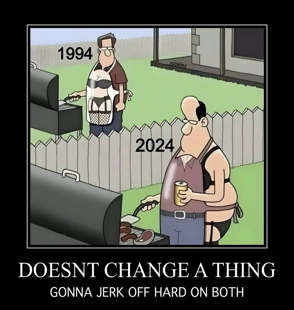Doesnt change a thing, gonna jerk off hard on both Мем про то, как мужчина в 1994 и 2024 годах готовят барбекю, выражая похоть к обоим образам.