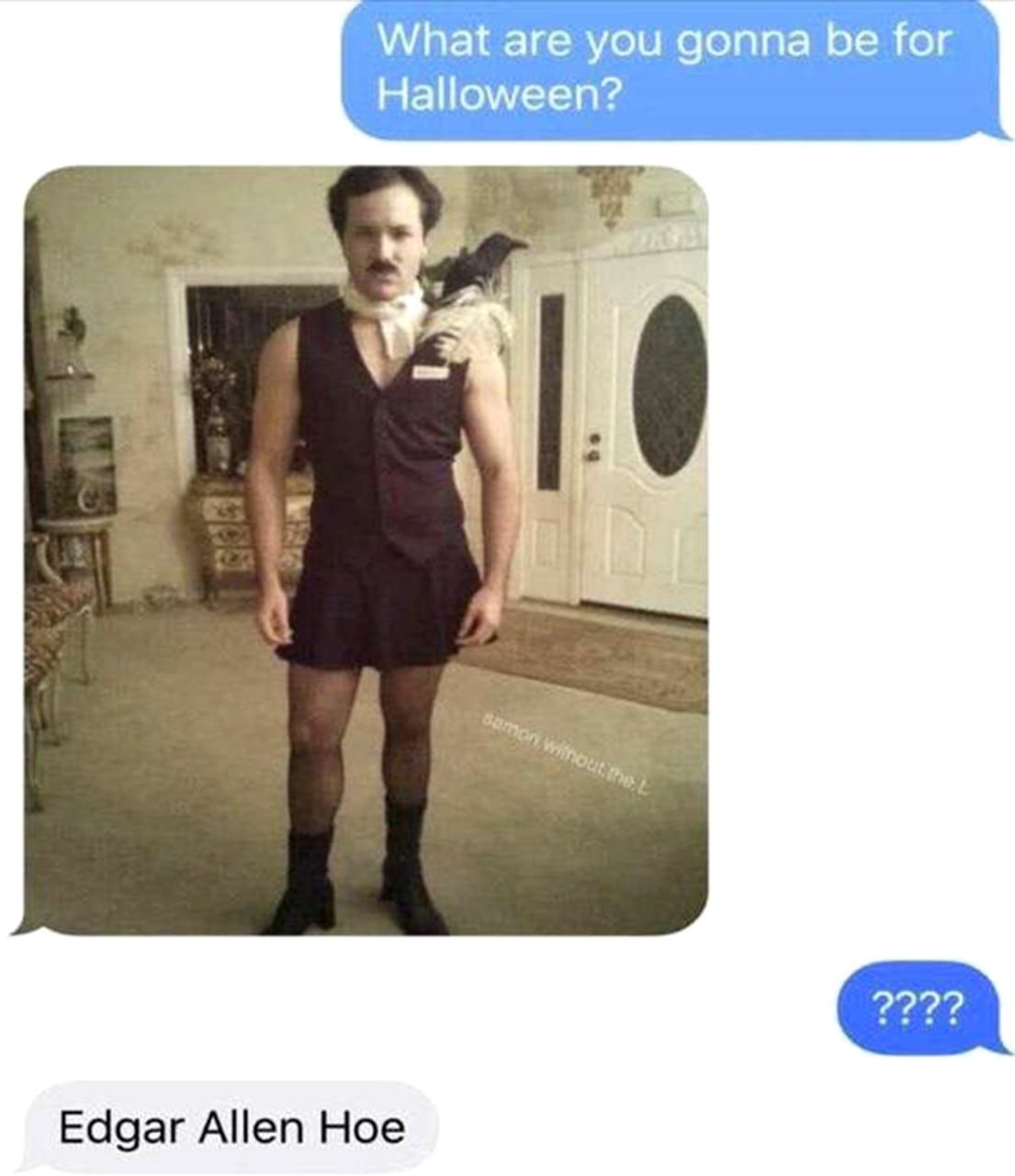 Edgar Allen Hoe Мужчина в костюме Эдгара Аллана По, но в юбке и на каблуках, отвечает на вопрос, кем он будет на Хэллоуин.