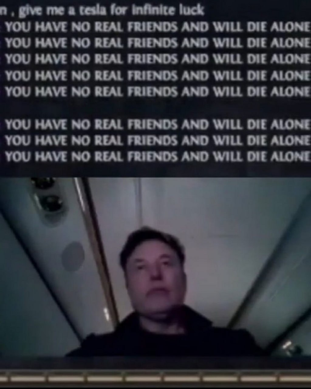 Илон Маск you have no real friends Илон Маск в самолете и текст, что у него нет друзей и он умрет в одиночестве