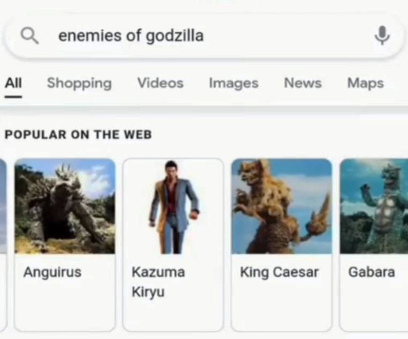 Враги Годзиллы Казума Кирю Мем с поисковой строкой Google «враги Годзиллы» и неожиданным результатом «Казума Кирю»