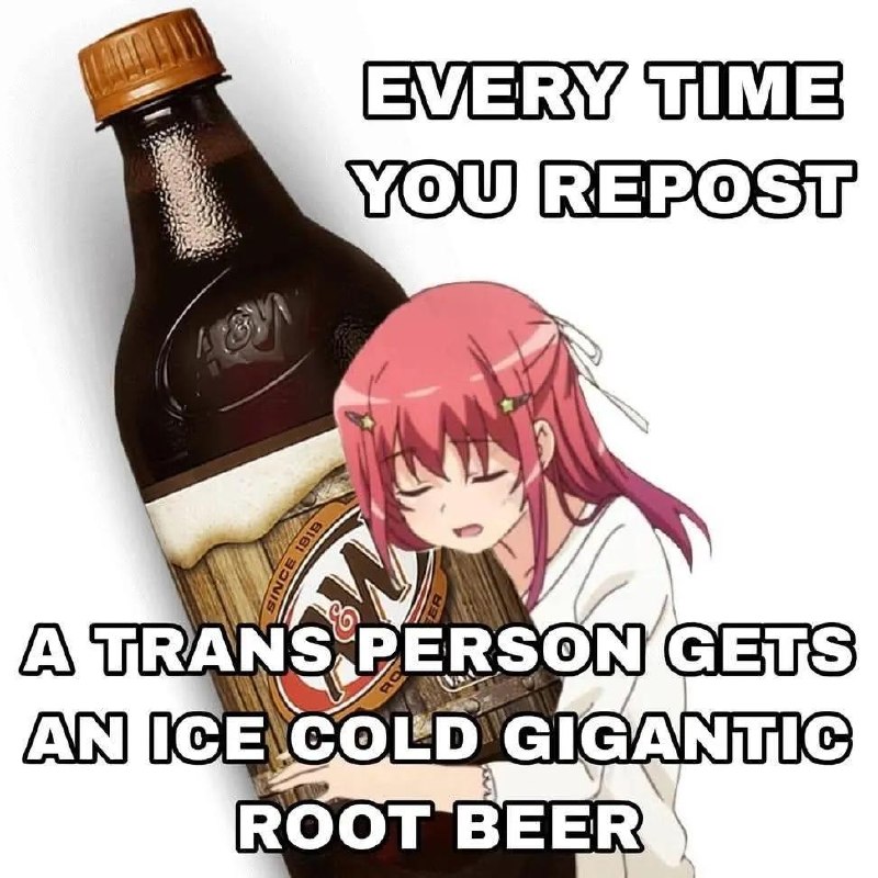Розоволосая аниме-девушка рядом с огромной бутылкой Root Beer и надписью о том, что каждый репост приносит транс-персоне ледяную гигантскую газировку.