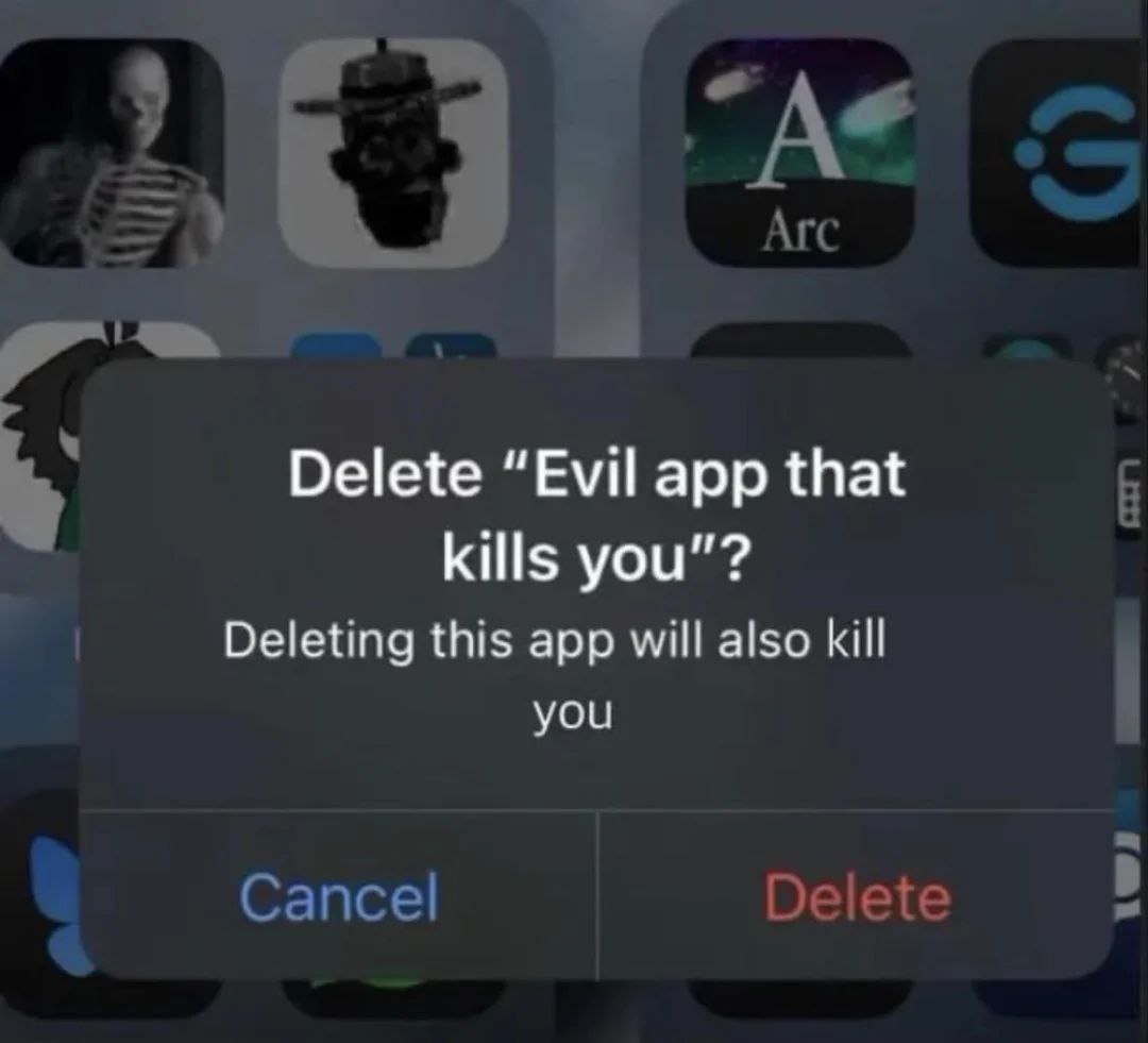 Злое приложение, которое убивает вас Скриншот экрана iPhone с диалоговым окном: «Удалить “Злое приложение, которое убивает вас”? Удаление этого приложения также убьет вас»