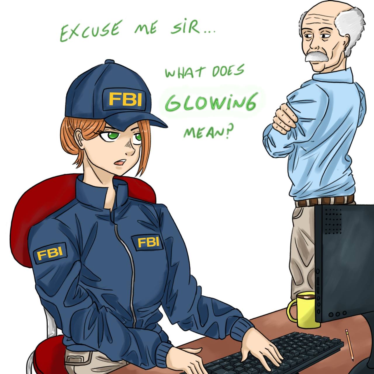Excuse me sir, what does glowing mean? Девушка из ФБР спрашивает у пожилого коллеги что значит слово "glowing"