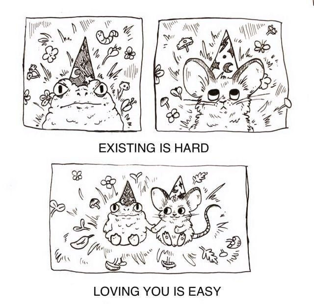 Чёрно-белый рисунок с двумя милыми существами в колпачках: «Existing is hard», «Loving you is easy»