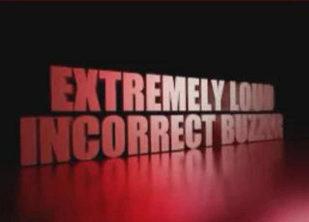 Extremely loud incorrect buzzing Фраза «Extremely loud incorrect buzzing» на красном фоне, объемные буквы.
