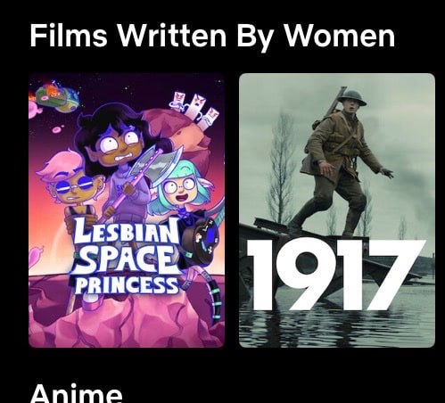 Шуточное сравнение Lesbian Space Princess и 1917 под заголовком «Films Written By Women», с подписью «Anime» внизу