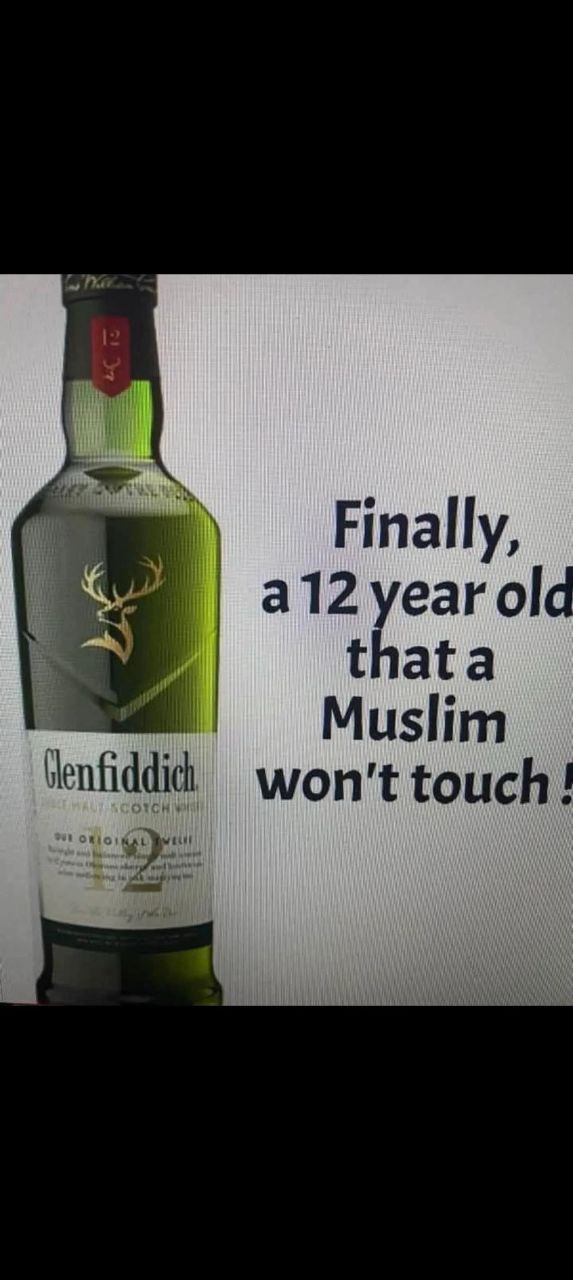 Наконец-то 12-летний, которого мусульманин не тронет Мем с бутылкой виски Glenfiddich 12-летней выдержки и надписью «Наконец-то 12-летний, которого мусульманин не тронет»
