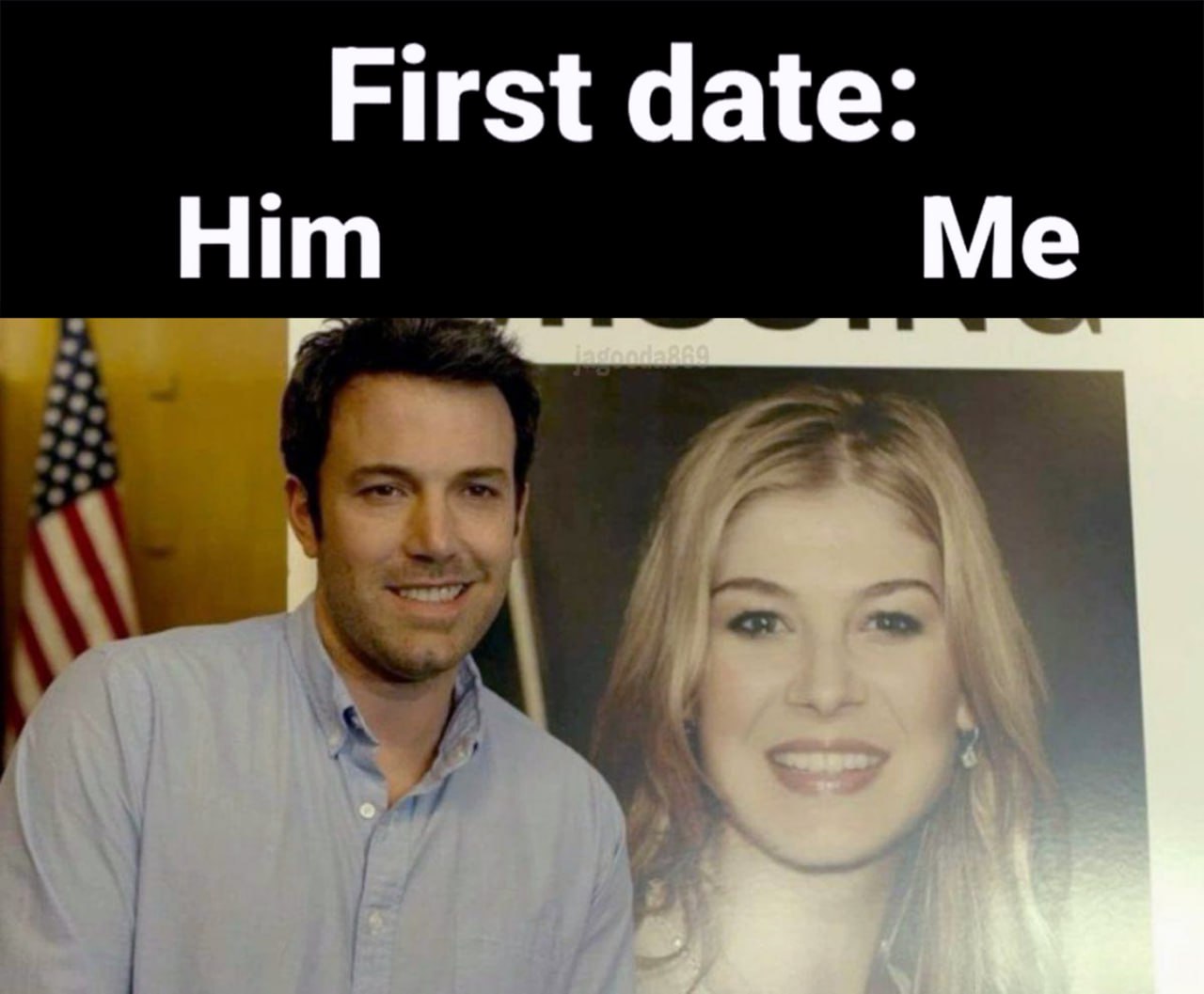 First date: Him Me Первое свидание, когда мужчина похож на Бена Аффлека, а женщина выглядит как Розамунд Пайк на плакате фильма