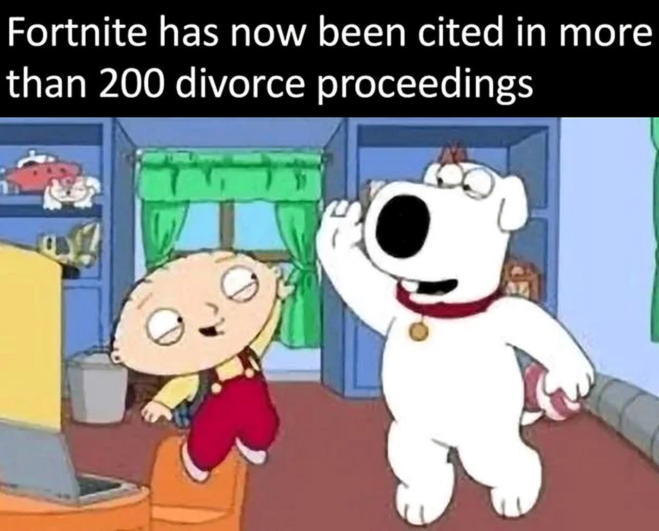 Fortnite has now been cited in more than 200 divorce proceedings Мем с текстом о том, что Fortnite упомянут в более чем 200 бракоразводных процессах, и танцующие Стьюи и Брайан из "Гриффинов".