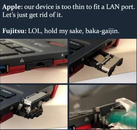 Fujitsu изобретает выдвижной LAN порт Прикол про то, как Apple убрала LAN порт из своих устройств из-за того, что они слишком тонкие, а Fujitsu сделала выдвижной LAN порт на ноутбуке