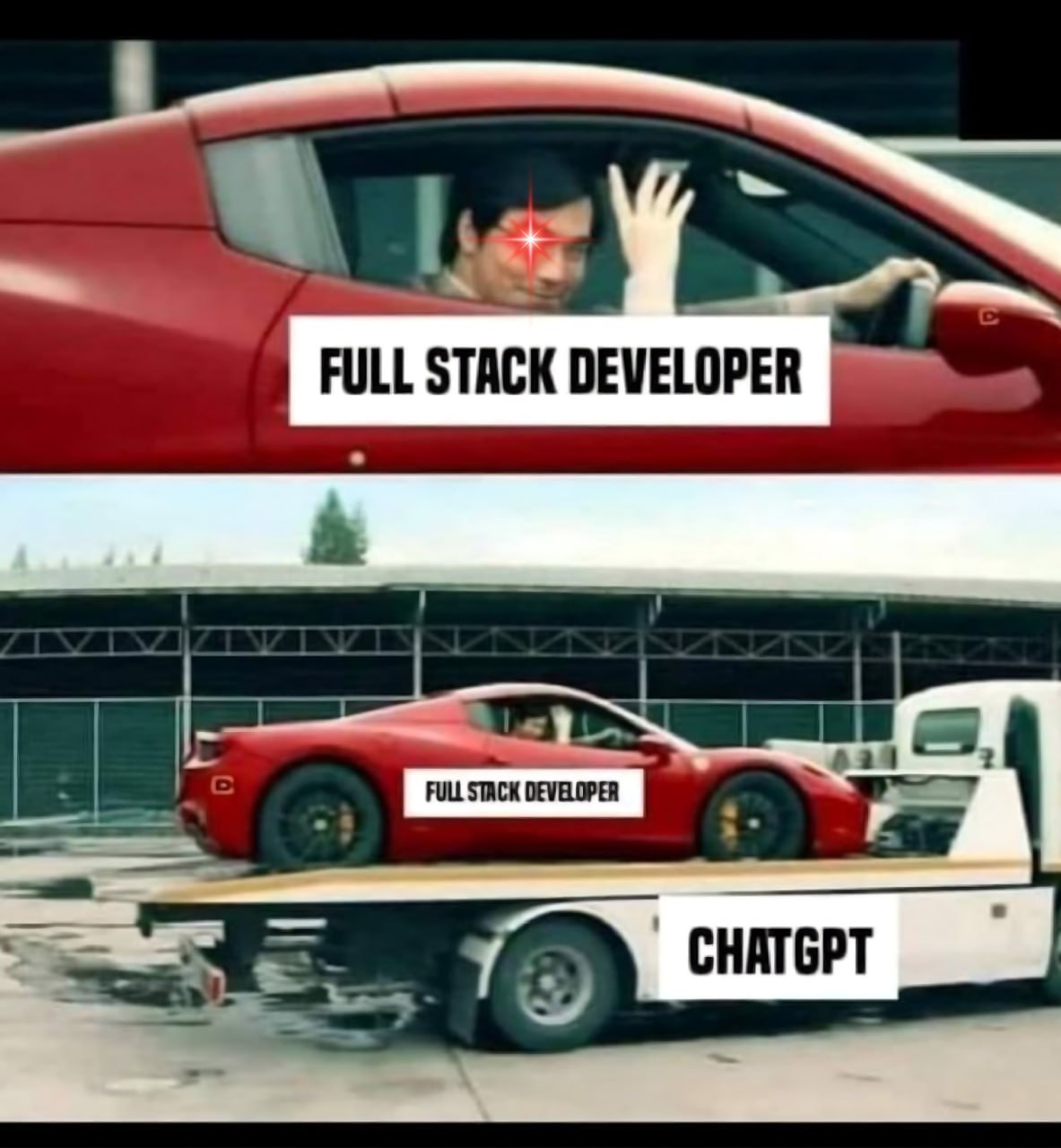 Full stack developer и ChatGPT Мем про то, как ChatGPT заменяет фулстек-разработчика, используя образ красной машины Ferrari, которую везет эвакуатор.