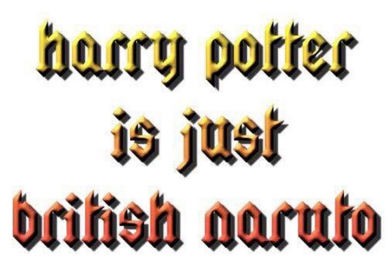 Гарри Поттер это просто британский Наруто Мем с надписью «Harry Potter is just British Naruto» на белом фоне.