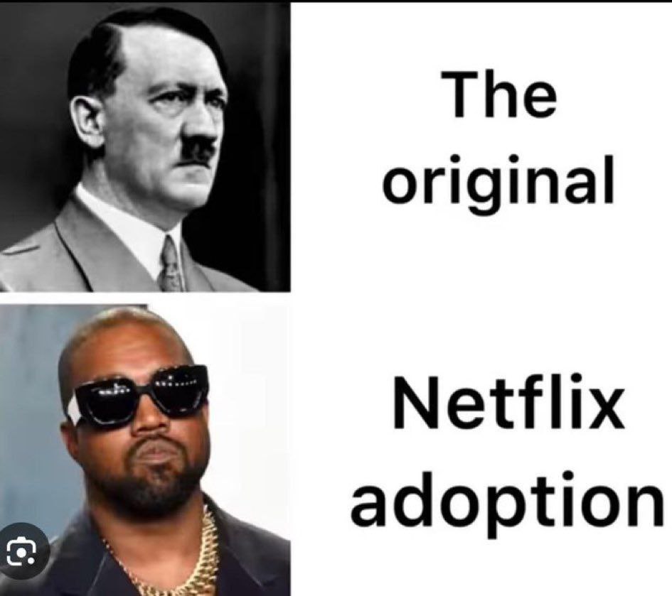 Гитлер и Канье Уэст Netflix адаптация Мем, сравнивающий оригинальное изображение Адольфа Гитлера с "адаптацией Netflix" в виде Канье Уэста в солнцезащитных очках и золотой цепи.