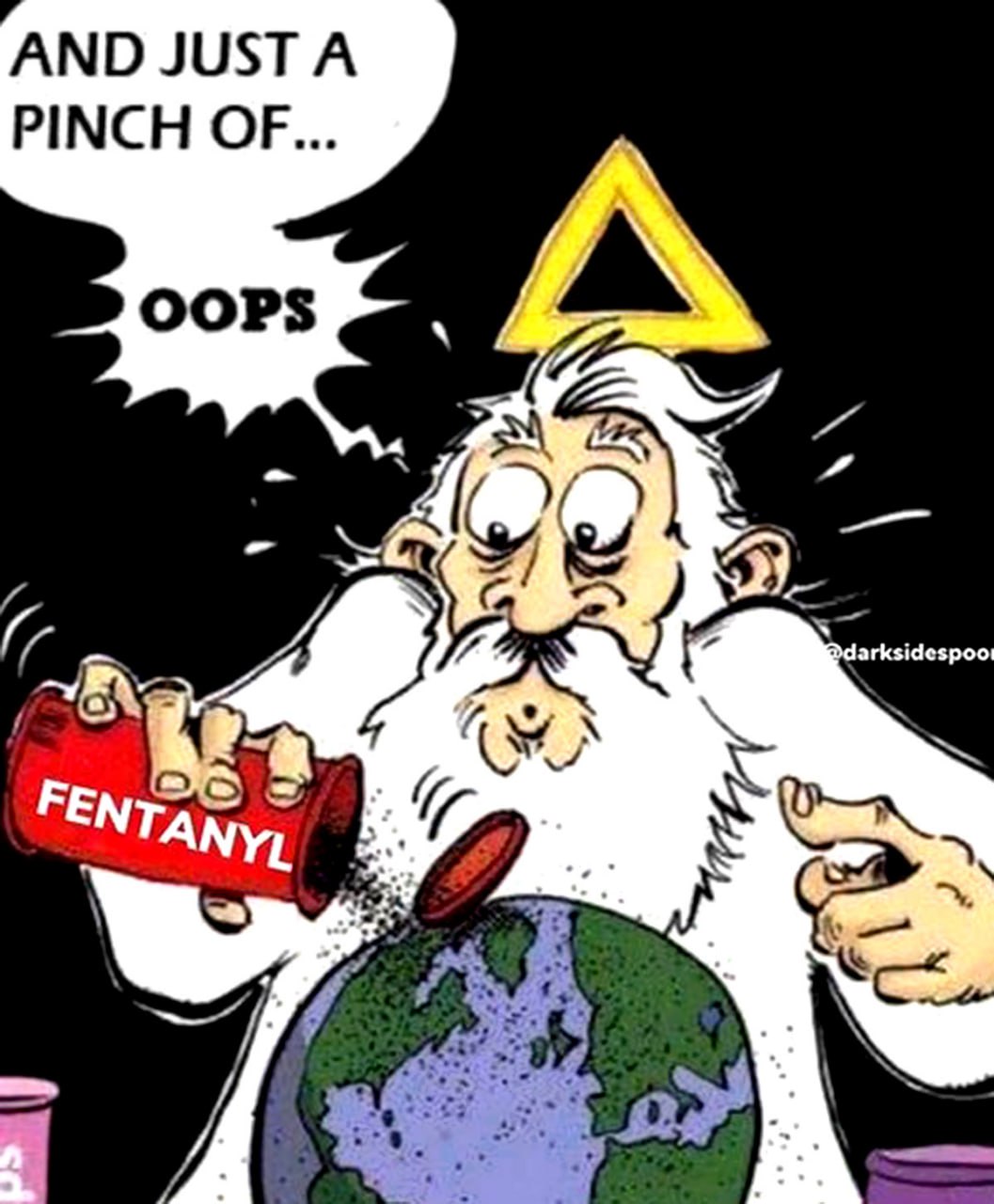 God oops fentanyl Бог случайно высыпает фентанил на Землю